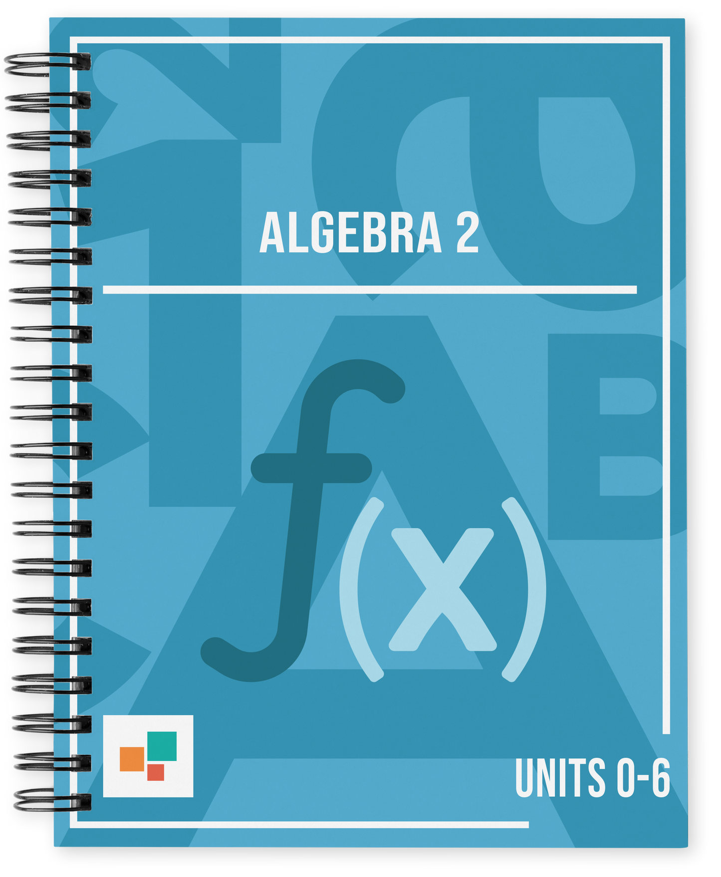 Algebra 2, Units 0-6