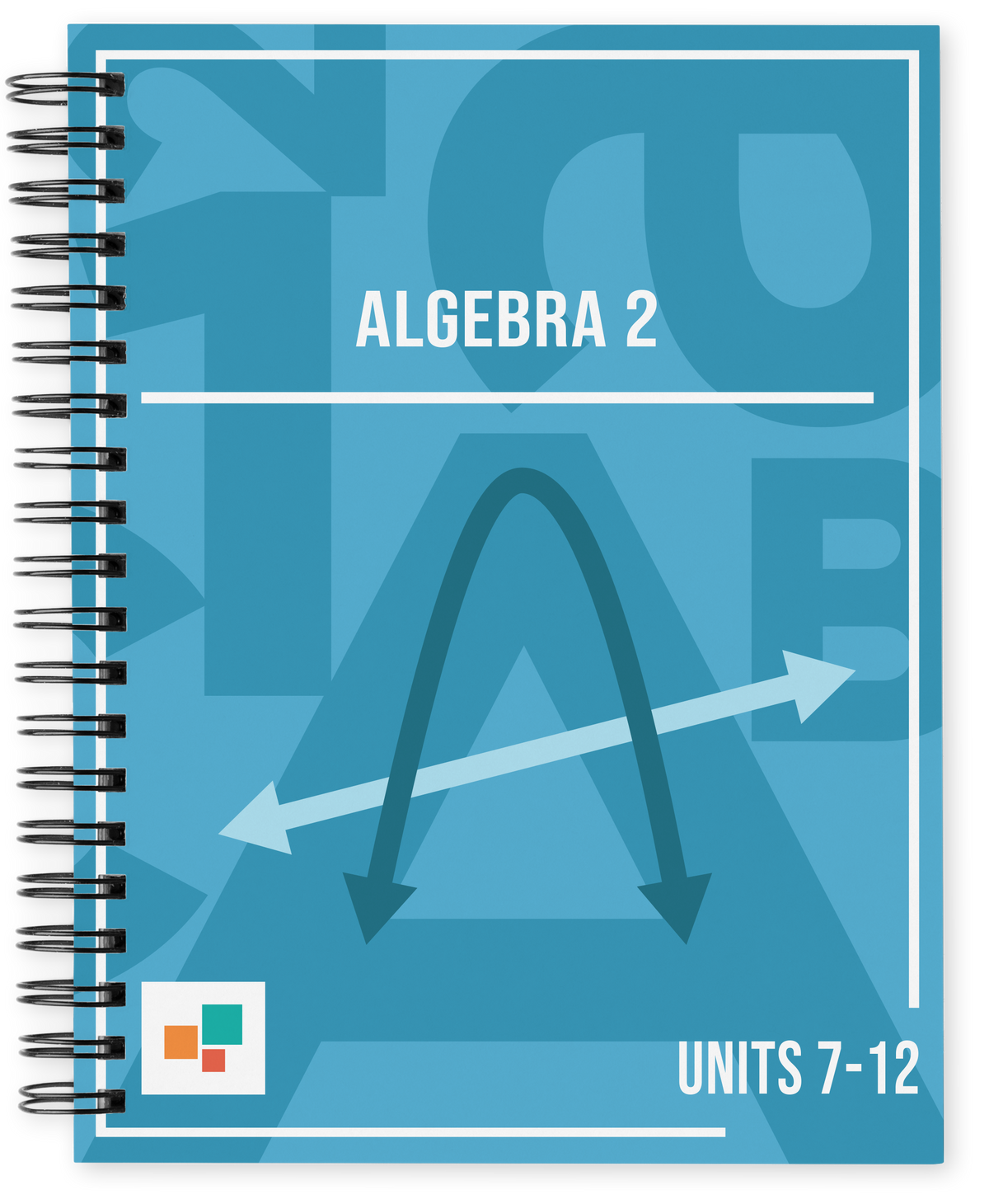 Algebra 2, Units 7-12