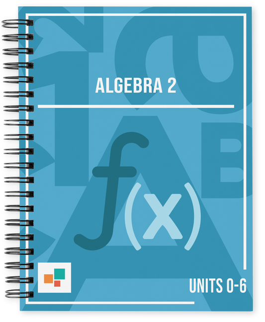 Algebra 2, Units 0-6