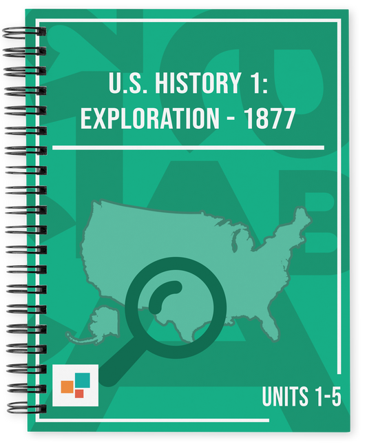U.S. History 1: Exploration - 1877, Units 1-5