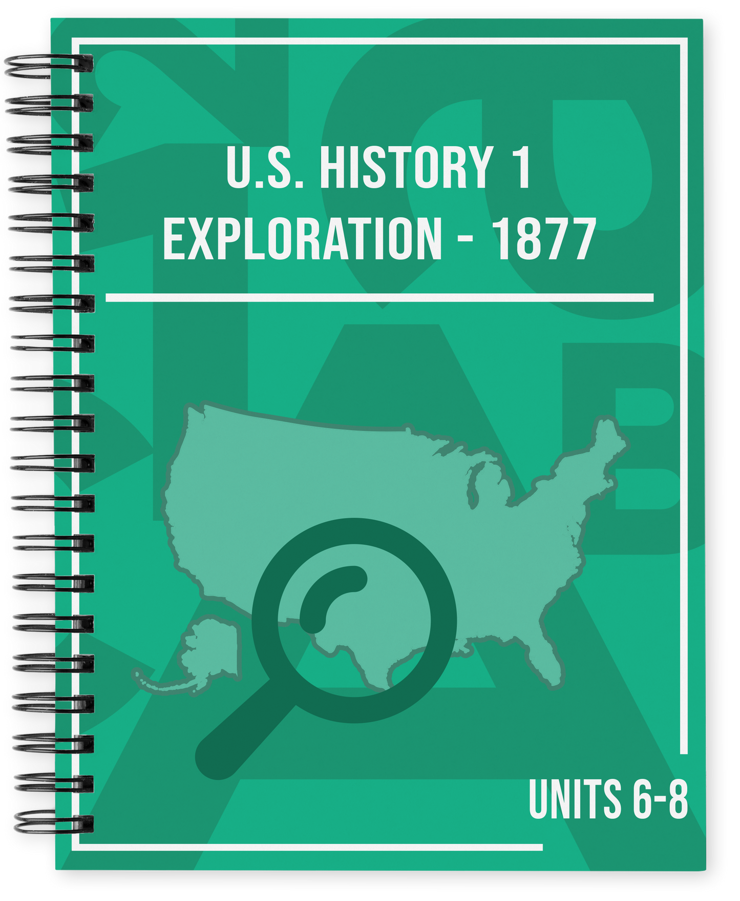 U.S. History 1: Exploration - 1877, Units 6-8